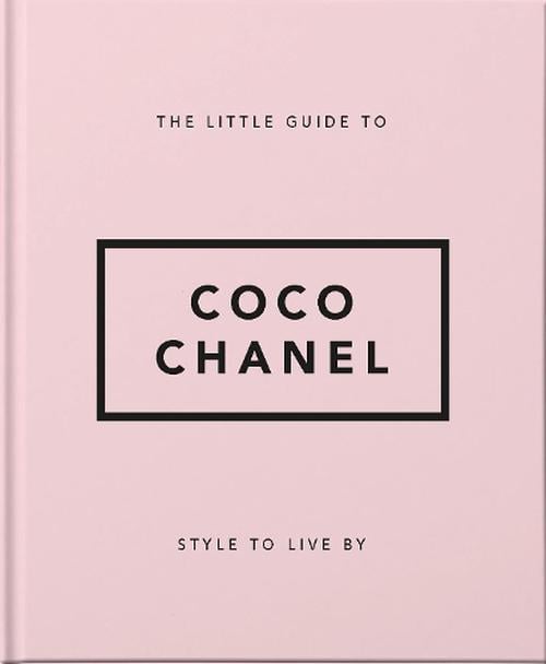 The Little Guide to Coco Chanel: Style to Live By (The Little Books of  Fashion, 1): Hippo!, Orange: 9781911610533: : Books