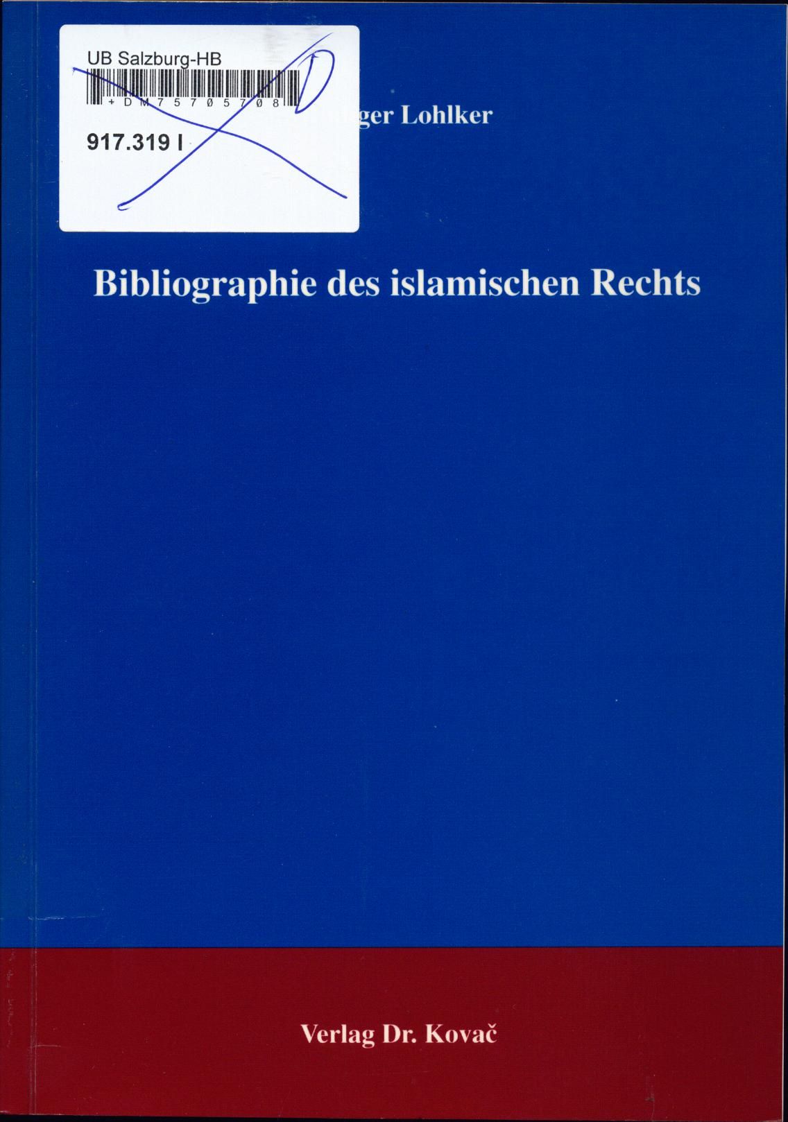 Bibliographie des islamischen Rechts - Lohlker, Rüdiger