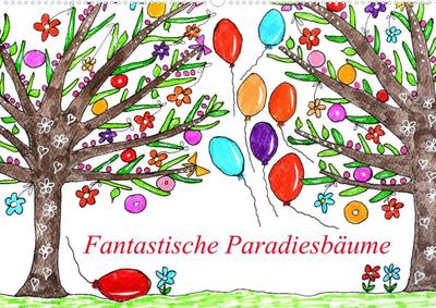Fantastiche Paradiesbäume (Wandkalender 2022 DIN A2 quer) : Zwölf Bäume, bunt und heiter vor weißem Hintergrund. Handgemalte Träume für Herz und Seele (Monatskalender, 14 Seiten ) - Sarnade
