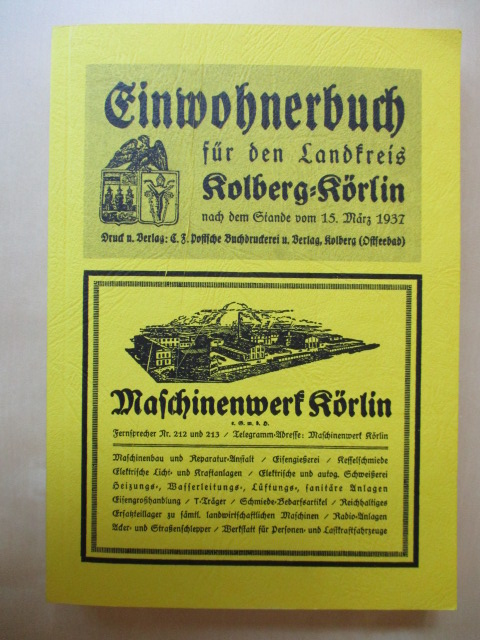 Einwohnerbuch für den Landkreis Kolberg-Körlin für das Jahr 1937 Beiträge zur Geschichte der Stadt Kolberg und des Kreises Kolberg-Körlin ; Bd. 21 - Gehrke, Dr. Ulrich