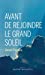 avant de rejoindre le grand soleil [FRENCH LANGUAGE] Paperback - Parrochia, Daniel