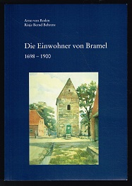 Die Einwohner von Bramel: 1698-1900. - - Roden, Arno von und Rinje Bernd Behrens