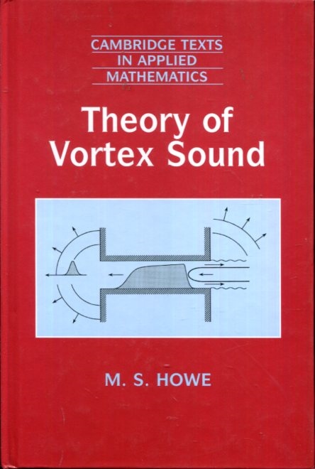 Theory of Vortex Sound (Cambridge Texts in Applied Mathematics, Series Number 33) - Howe, M. S.