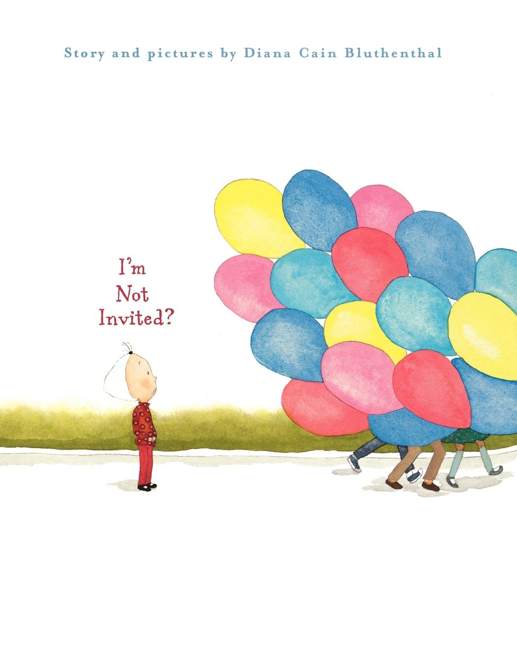 I\\'m Not Invited - Bluthenthal, Diana Cain