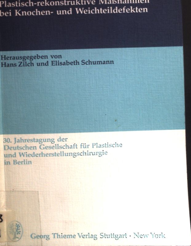 Plastisch-rekonstruktive Massnahmen bei Knochen- und Weichteildefekten. - Zilch, Hans