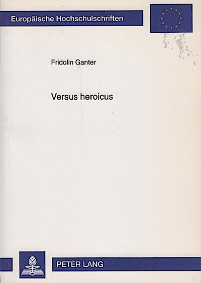 Versus heroicus : eine sprech-, sprach- und textanalytische ästhetische Konstruktion von Hölderlins 