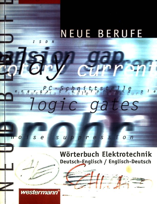 Neue Berufe; Wörterbuch Elektrotechnik : Deutsch-Englisch, Englisch-Deutsch. Hans-Joachim Petersen - Petersen, Hans-Joachim