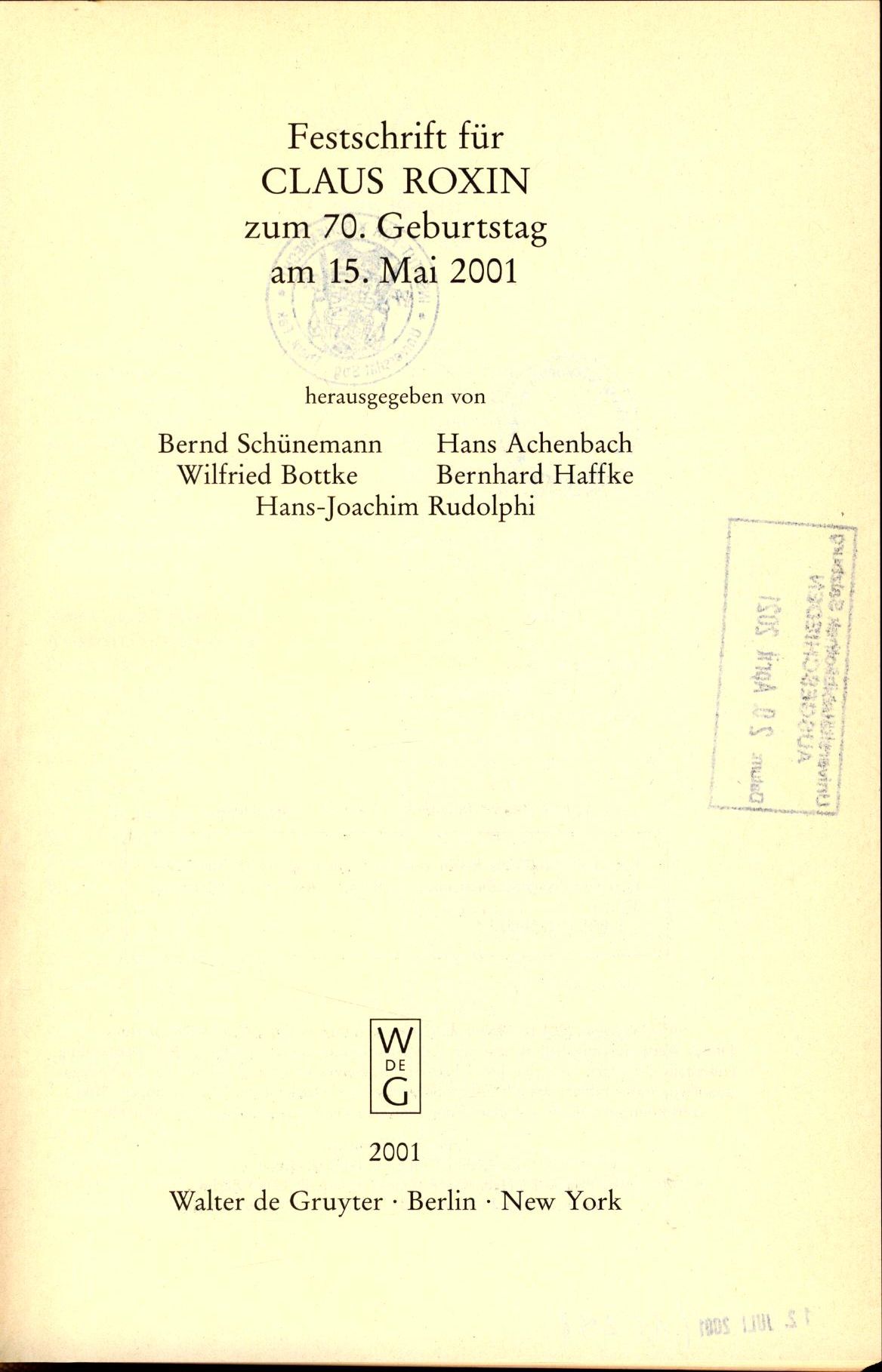 Festschrift für Claus Roxin zum 70. Geburtstag am 15. Mai 2001 - Schünemann, Bernd, Claus Roxin und Wilfried Bottke