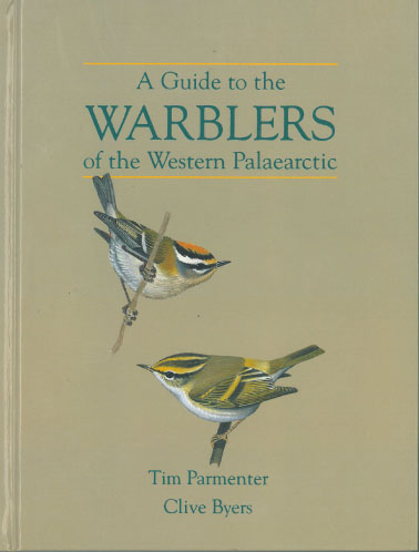 A Guide to the Warblers of the Western Palaearctic - Parmenter, Tim & Byers, Clive