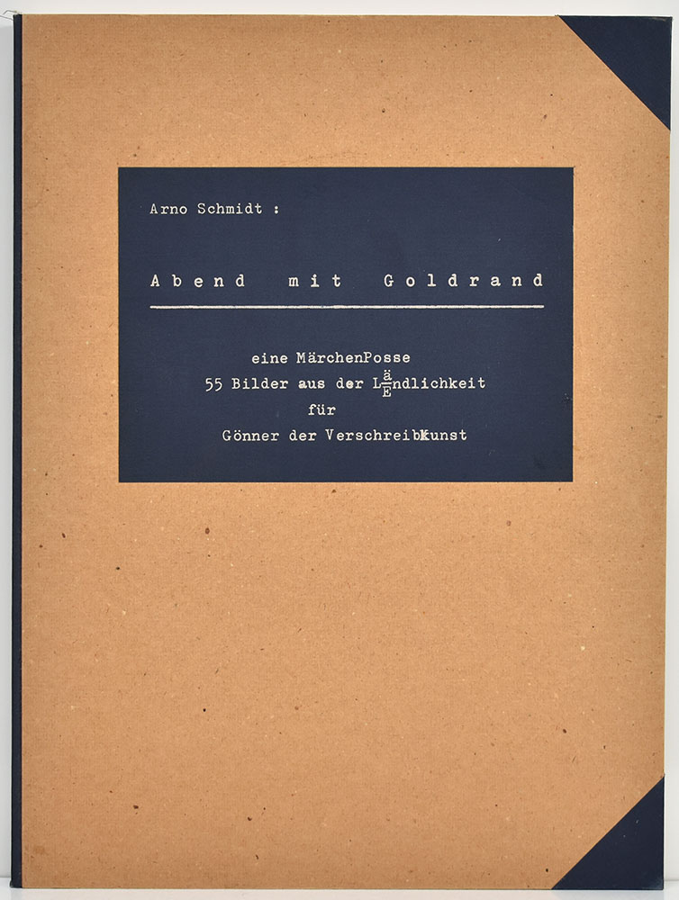 Abend mit Goldrand. Eine Märchen-Posse. 55 Bilder aus der LEändlichkeit für Gönner der Verschreibkunst. - Schmidt, Arno