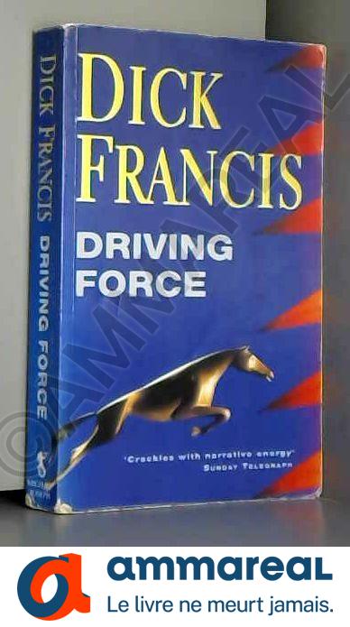 Driving force - Dick Francis