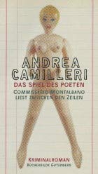 Das Spiel des Poeten : Commissario Montalbano liest zwischen den Zeilen. Andrea Camilleri. Übers. aus dem Ital. von Rita Seuß und Walter Kögler - Camilleri, Andrea und Rita Seuß