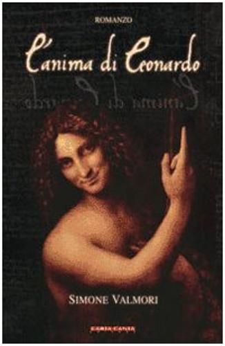 L'anima di Leonardo. - Valmori,Simone.