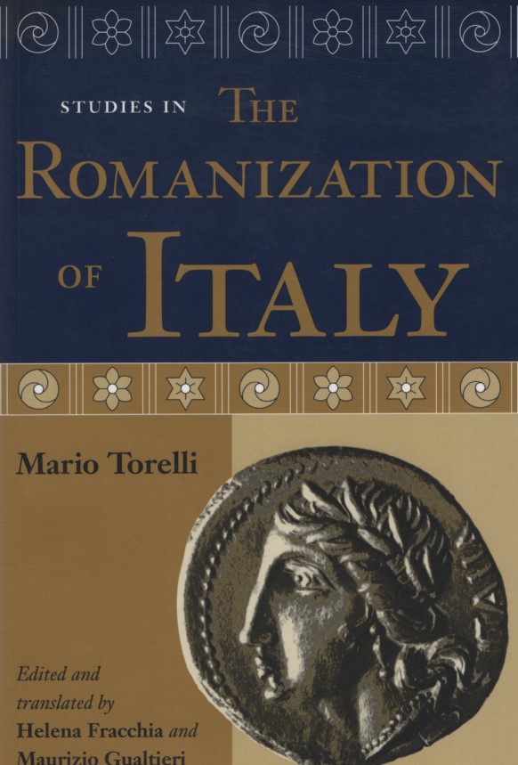 Studies in the Romanization of Italy. Edited by Helena Fracchia and Maurice Gualtieri. - Torelli, Mario