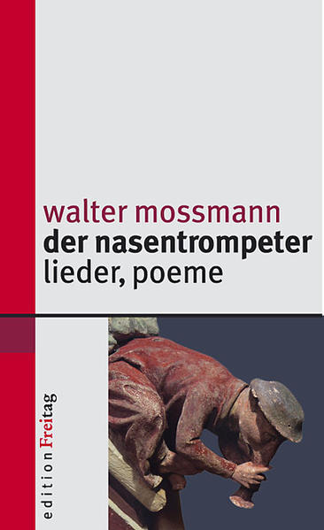 Der Nasentrompeter Lieder, Poeme - Moßmann, Walter, Matthias Deutschmann und Matthias Beltz
