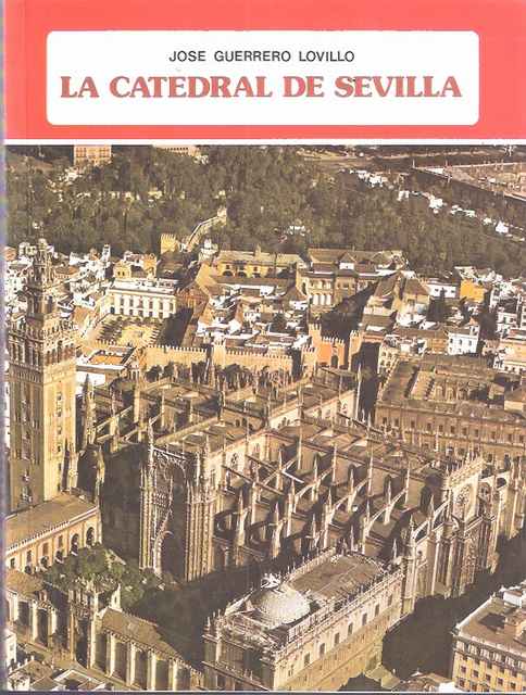 La catedral de Sevilla - Guerrero Lovillo, José