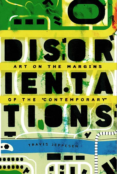 Disorientations: Art on the Margins of the 