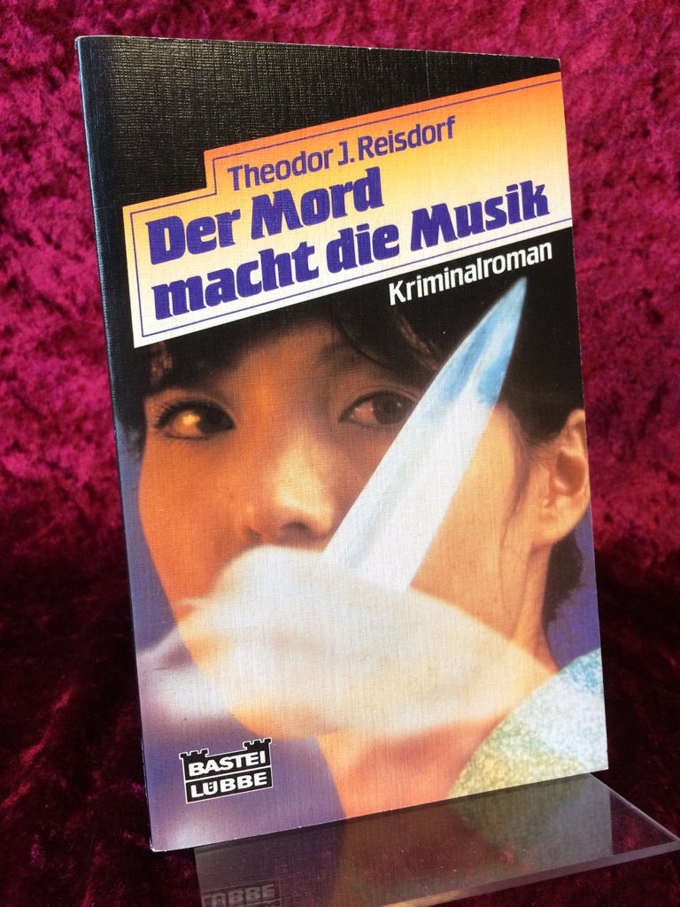 Der Mord macht die Musik. Kriminalroman. - Reisdorf, Theodor J.