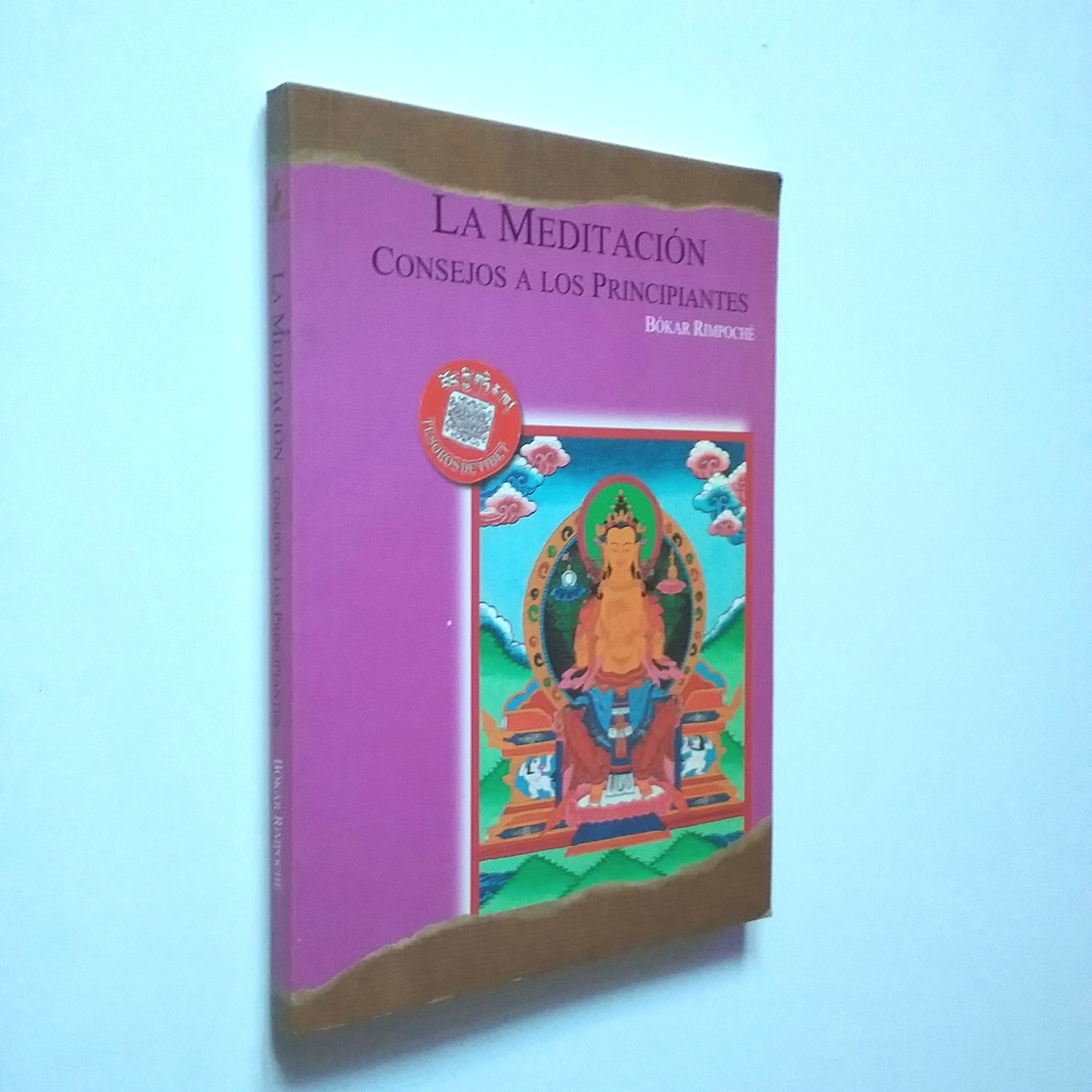 La Meditación. Consejos a los principiantes - Bókar Rimpoché