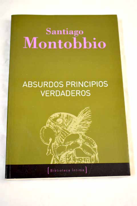 Absurdos principios verdaderos - Montobbio, Santiago