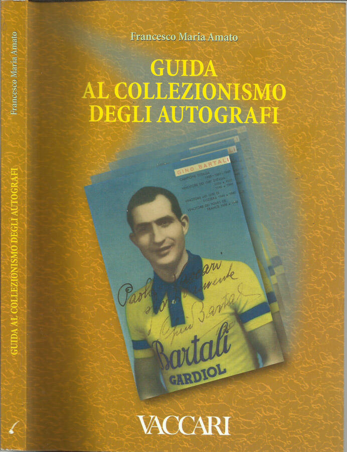 Guida al collezionismo degli autografi - Francesco Maria Amato