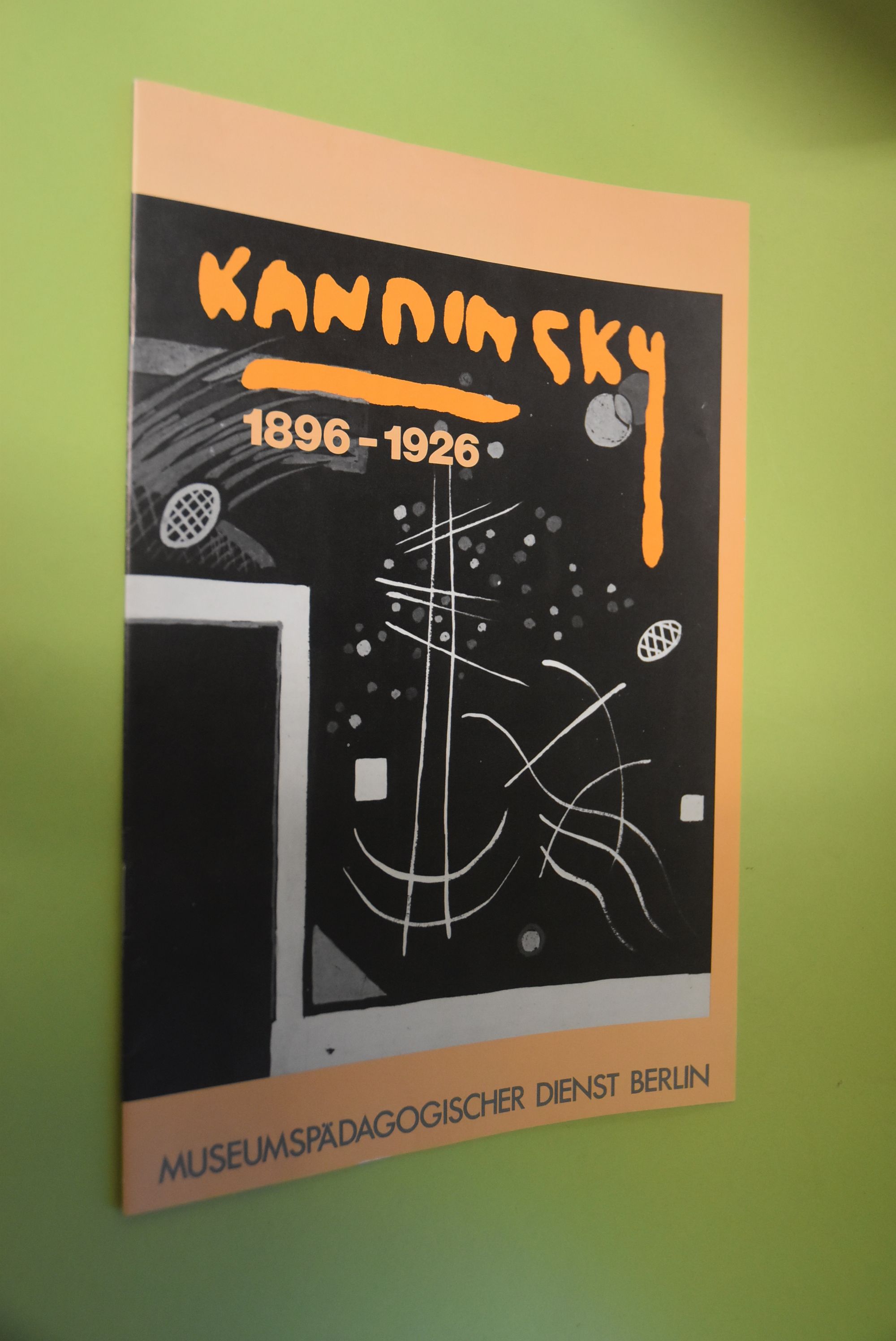 Kandinsky: 1896 - 1926; [zur Ausstellung 