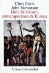 GUÍA DE HISTORIA CONTEMPORÁNEA DE EUROPA - COOK, CHRIS ; STEVENSON, JOHN