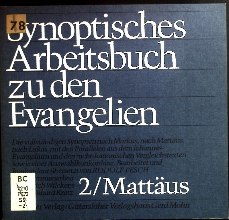 Synopse nach Mattäus. Synoptisches Arbeitsbuch zu den Evangelien ; Bd. 2 - Pesch, Rudolf