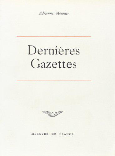 Les Dernières Gazettes - Monnier, Adrienne