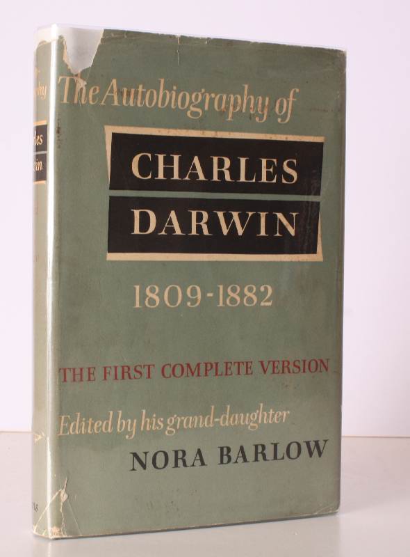 The Autobiography of Charles Darwin 1809-1882. With original Omissions restored. Edited with Appendix and Notes by his Grand-Daughter Nora Barlow. [S