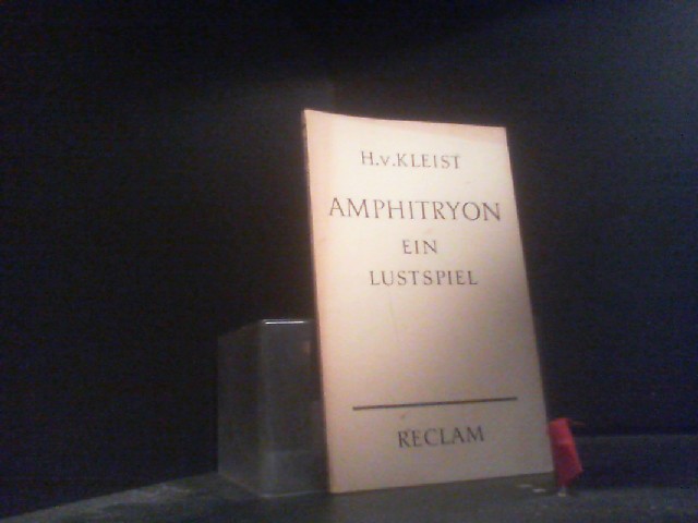 Amphitryon : Ein Lustspiel nach Molière (Reclams Universal-Bibliothek). - Kleist, Heinrich von
