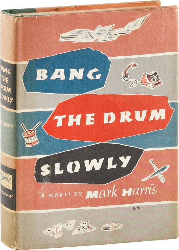 Bang The Drum Slowly by HARRIS, Mark (1956) First Edition. Lorne