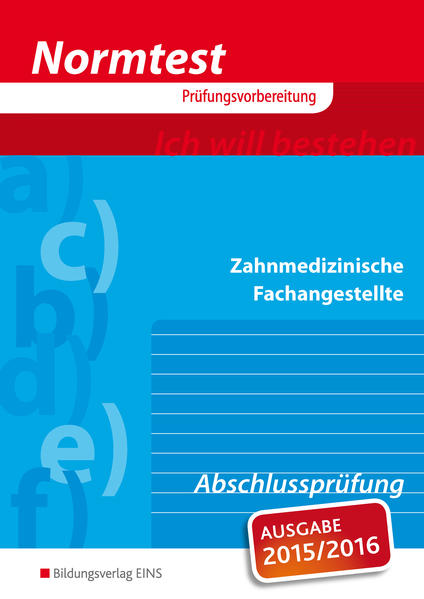 Normtest - Zahnmedizinische Fachangestellte, Abschlussprüfung (Aufgabenband) (Normtest-Broschüren) - Karin, Eißel und Neumann Uwe