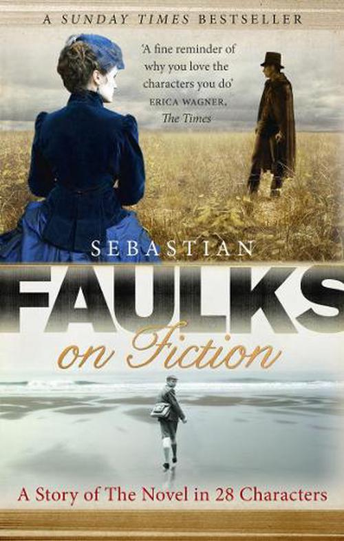 Faulks on Fiction (Paperback) - Sebastian Faulks