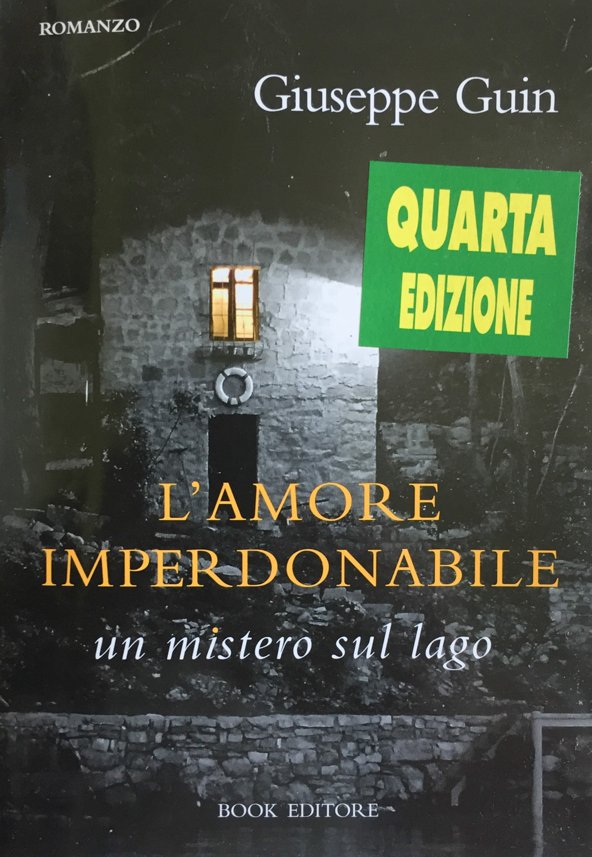 L'amore imperdonabile. Un mistero sul lago - Guin, Giuseppe