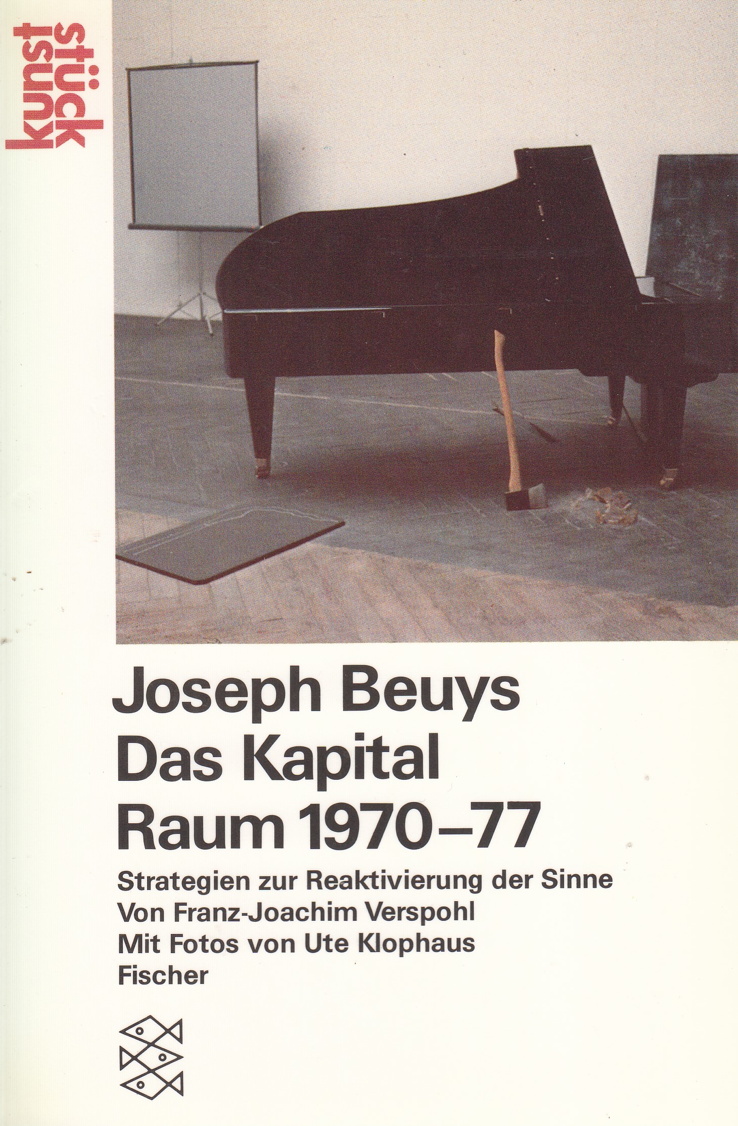 Joseph Beuys: Das Kapital Raum 1970-77. Strategien Zur Reaktivierung Der Sinne - Verspohl, Franz-Joachim .