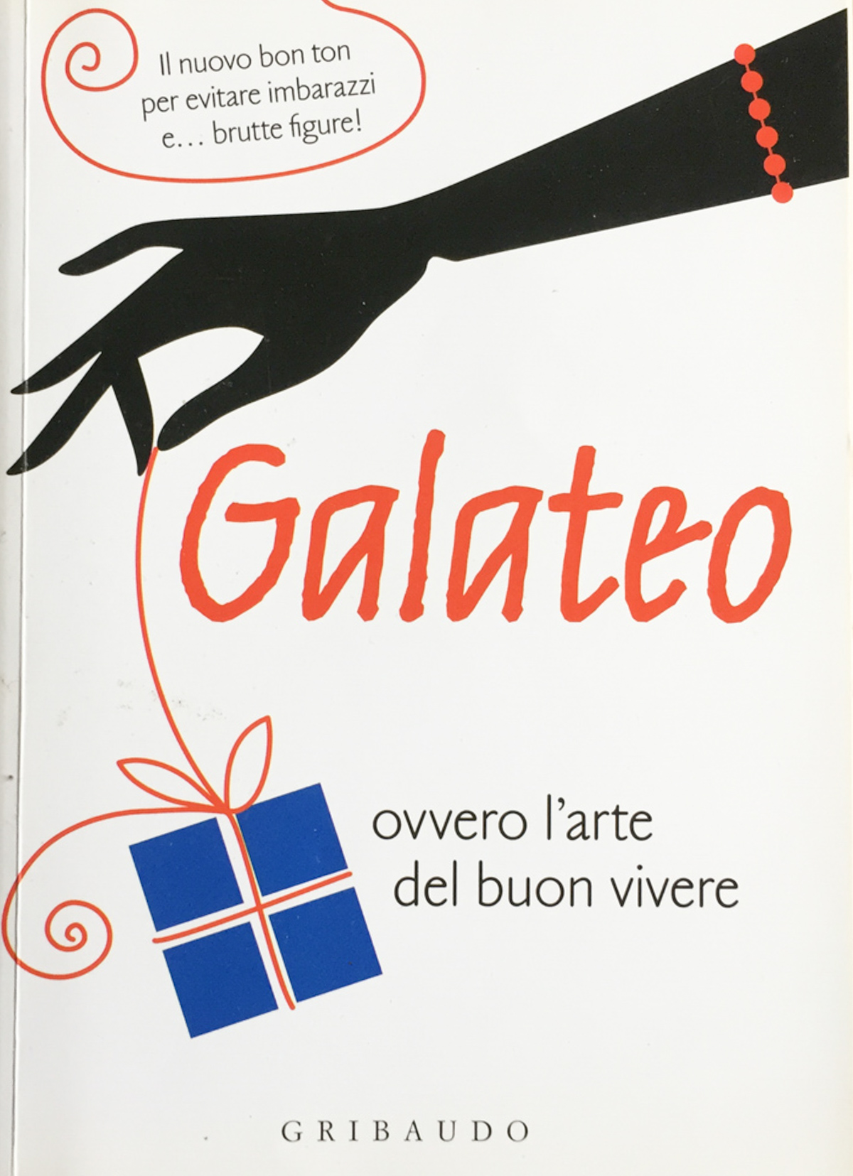 Galateo. Ovvero l'arte del buon vivere - Busti, Franco