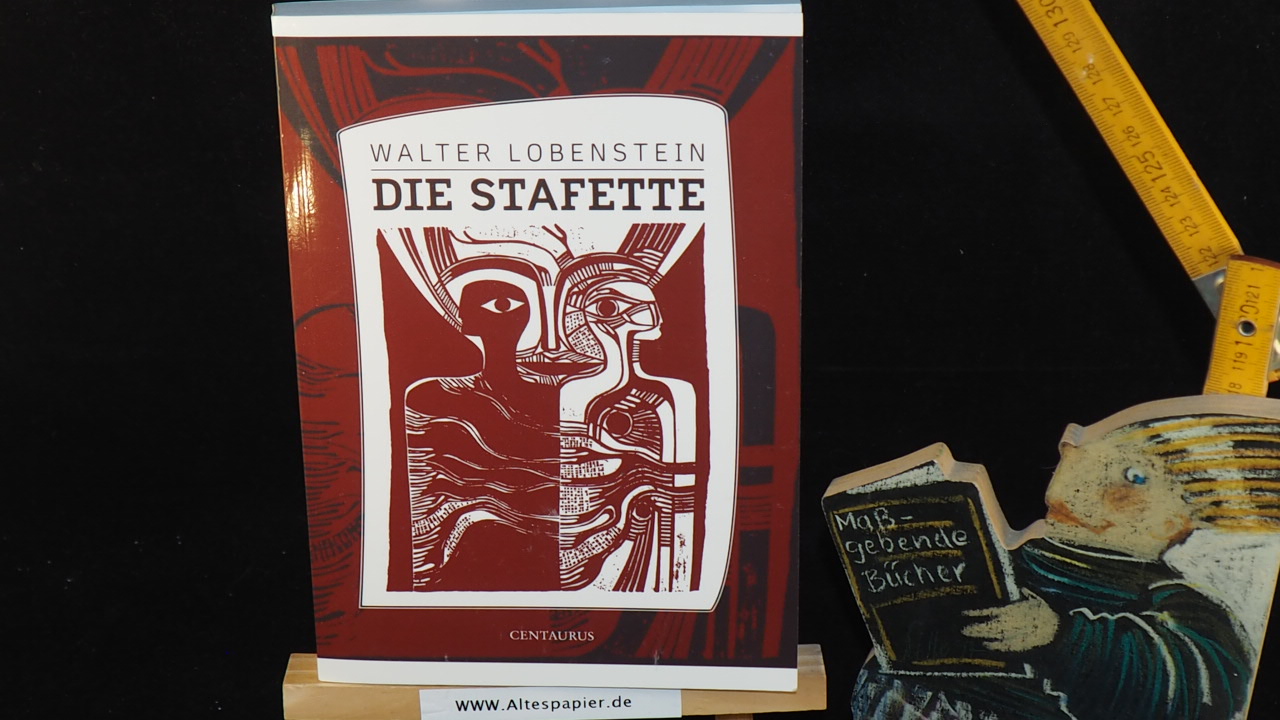 Die Stafette (Lebensformen (55), Band 55). - Walter Lobenstein