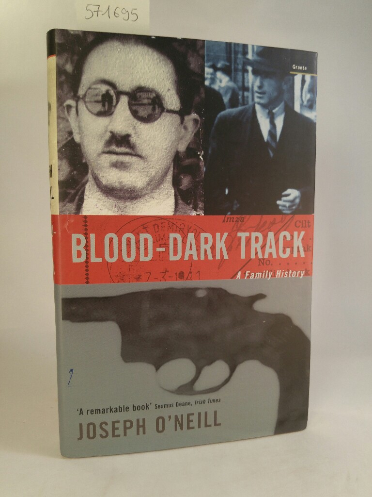 Blood-Dark Track A Family History - O'Neill, Joseph