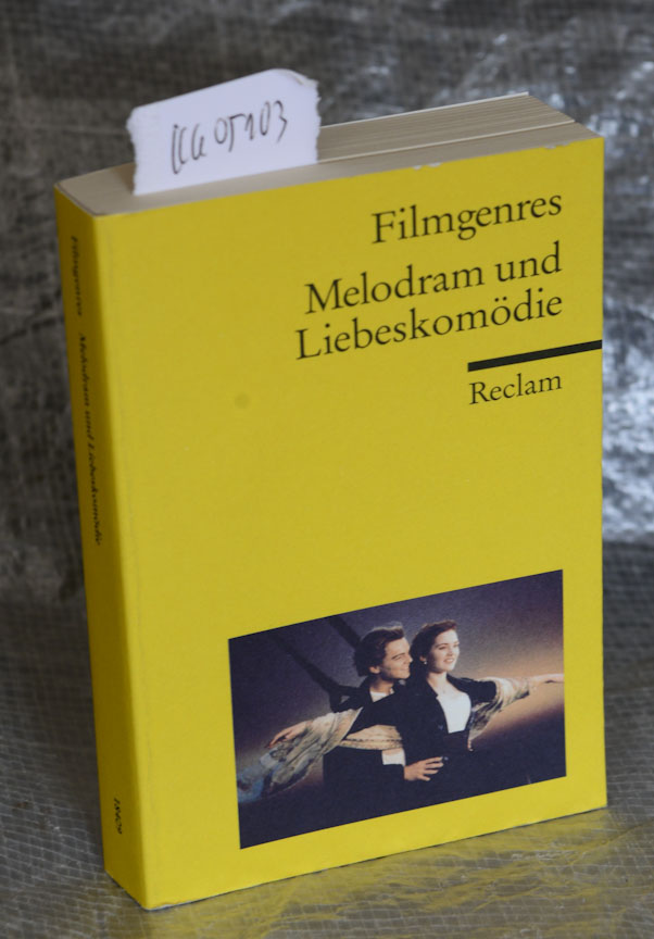 Melodram und Liebeskomödie (= Filmgenres herausgegeben von Thomas Koebner, Universal Bibliothek 18409) - Koebner Thomas, Felix Jürgen (Hrsg.)