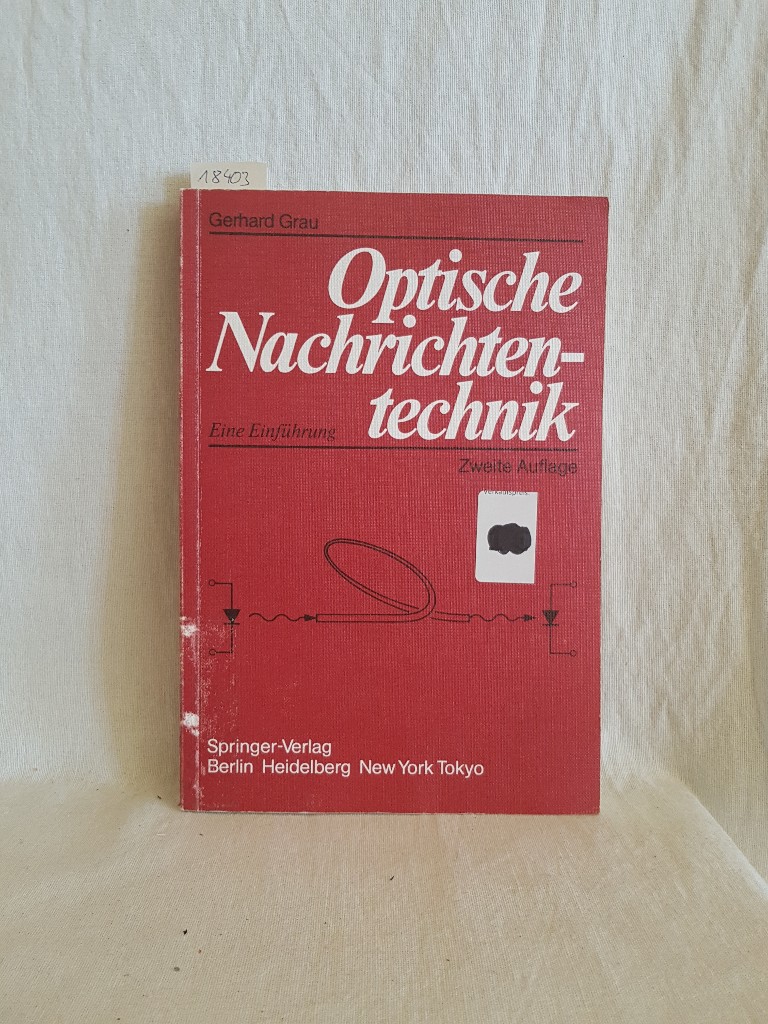 Optische Nachrichtentechnik: Eine Einf. - Grau, Gerhard
