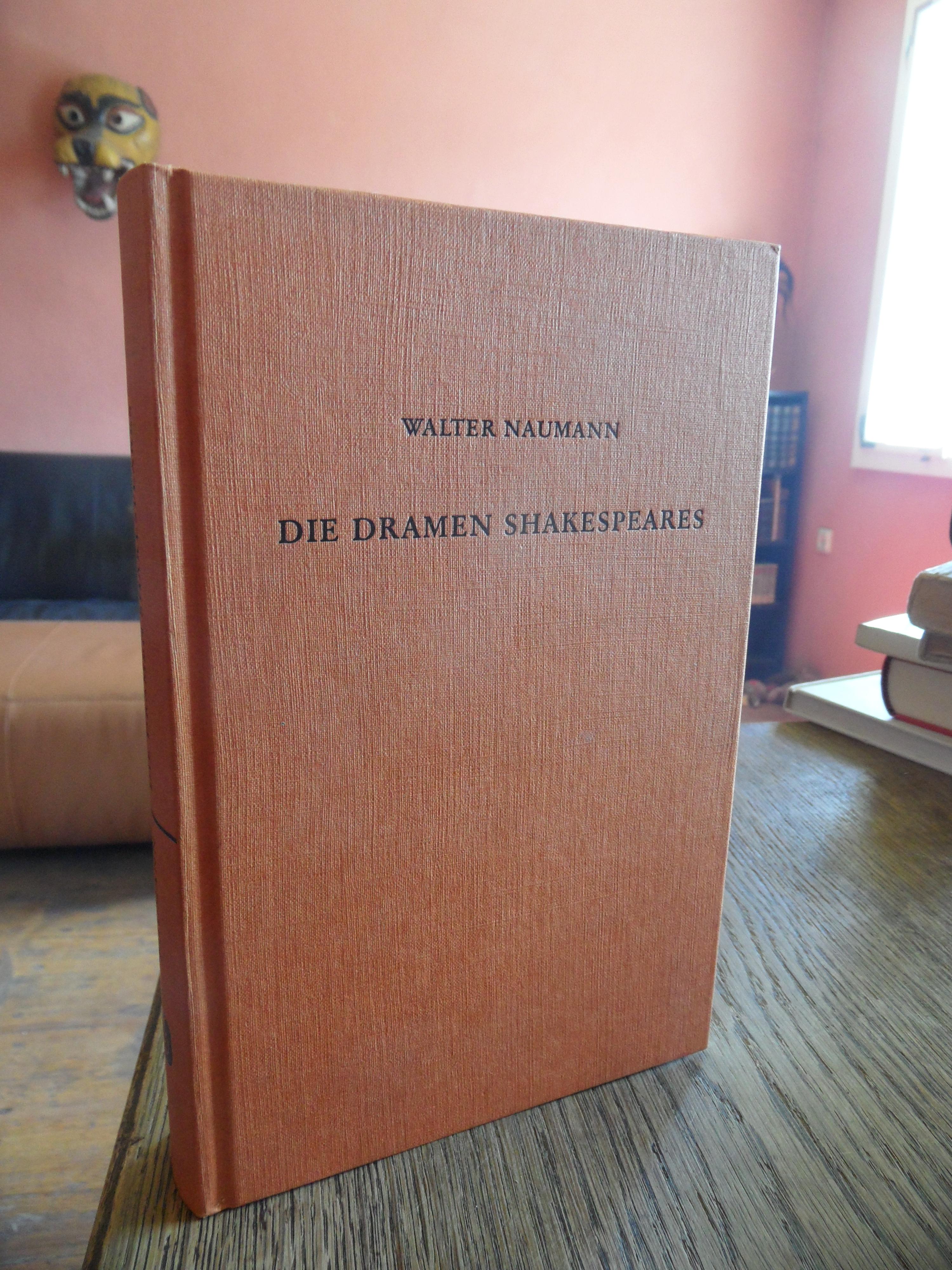 Die Dramen Shakespeares. - Naumann, Walter