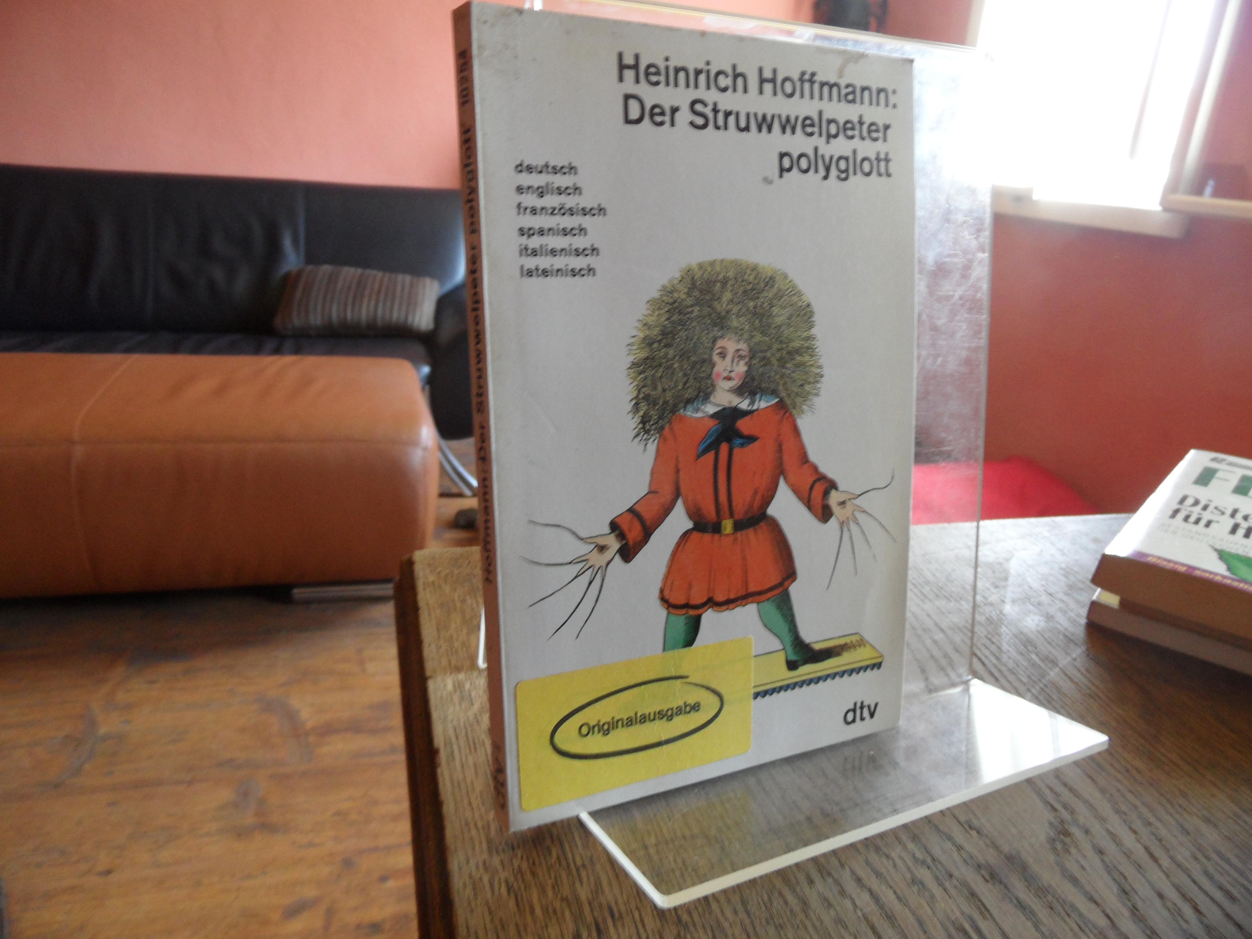 Der Struwwelpeter polyglott. - Hoffmann, Heinrich