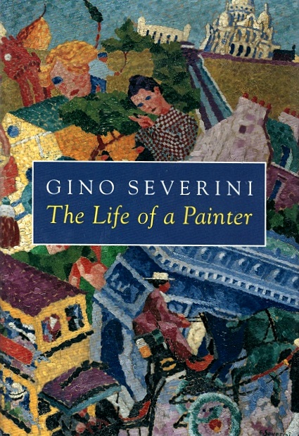 The Life of a Painter - Severini, Gino P.; Franchina, Jennifer (Translated by)