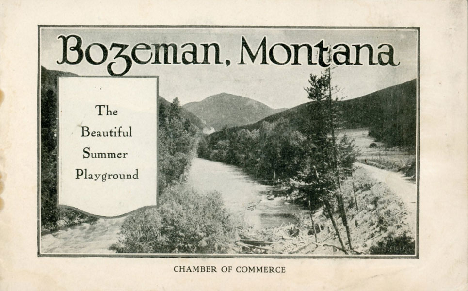 BOZEMAN, MONTANA, THE BEAUTIFUL SUMMER PLAYGROUND by BOZEMAN CHAMBER OF