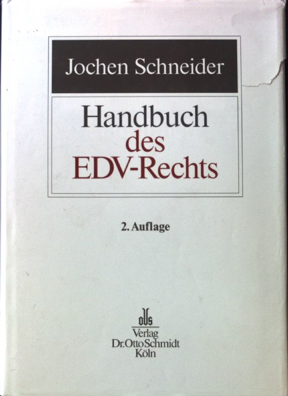 Handbuch des EDV-Rechts : Vertragsrecht; Handbuch-Reihe Computer und Recht - Schneider, Jochen