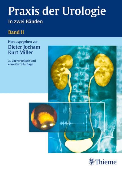 Praxis Urologie Band II - Jocham, Dieter, Kurt Miller und Peter Albers
