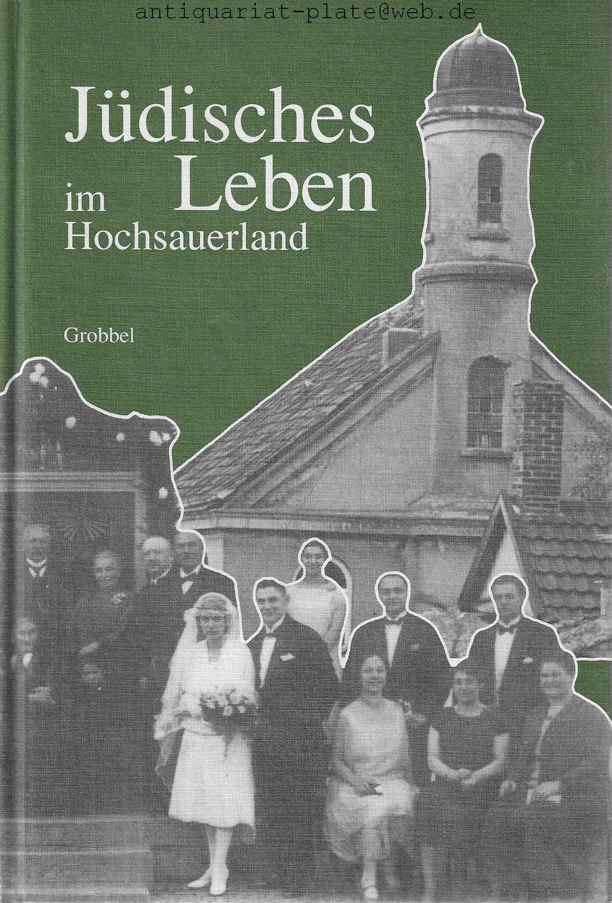 Jüdisches Leben im Hochsauerland. - Hochsauerlandkreis, Der Oberkreisdirektor (Hrsg.)