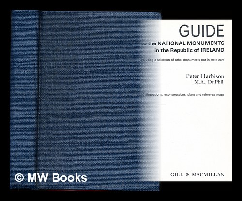 Guide to the national monuments in the Republic of Ireland : including a selection of other monuments not in state care - Harbison, Peter