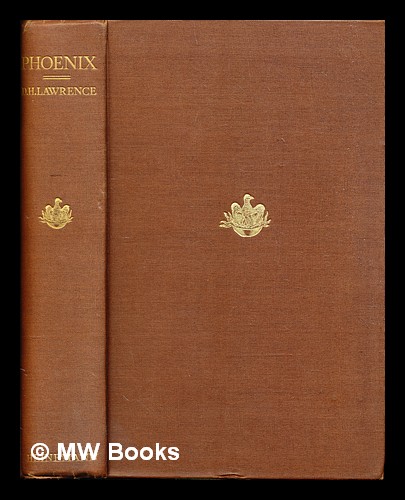 Phoenix : The posthumous papers of D. H. Lawrence / Edited and with an introduction by Edward D. McDonald Lawrence, D.H. (David Herbert) (1885-1930)